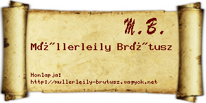 Müllerleily Brútusz névjegykártya